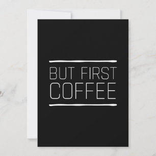 Cartão De Agradecimento But first coffee funny caffeine quotes white
