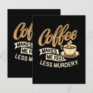 Cartão De Agradecimento Café Me Faz Sentir Menos Assassino