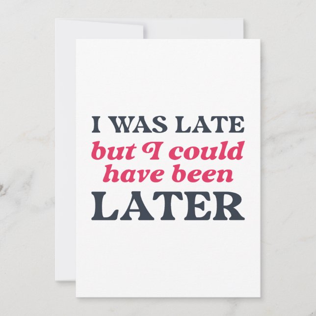 Cartão De Agradecimento Eu Estava Atrasado Mas Poderia Ter Chegado Mais Ta (Frente)