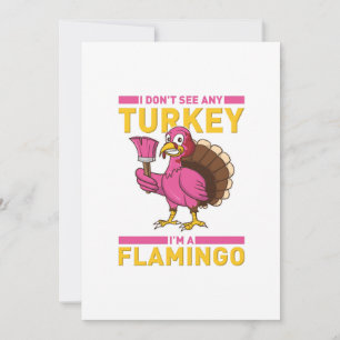 Cartão De Agradecimento Eu Não Vejo Peru Algum Eu Sou Um Flamingo Dia de A