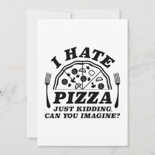Cartão De Agradecimento Eu Odeio Pizza Brincadeira Você Consegue Imaginar