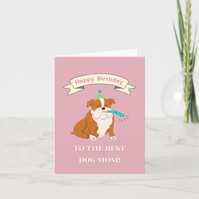 Cartão De Agradecimento Feliz aniversário para a Melhor Mãe de Cachorro! B (Frente)