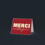 Cartão De Agradecimento Fois mille MERCI!<br><div class="desc">Creme na placa vermelha "obrigado você" - "Merci mille fois" = obrigado você.</div>
