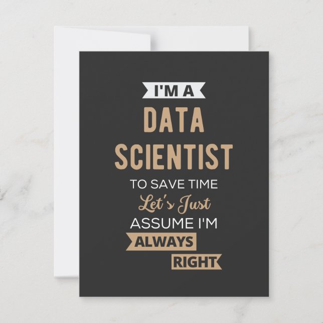 Cartão De Agradecimento I'm A Data Scientist, To Save Time Let's Just (Frente)