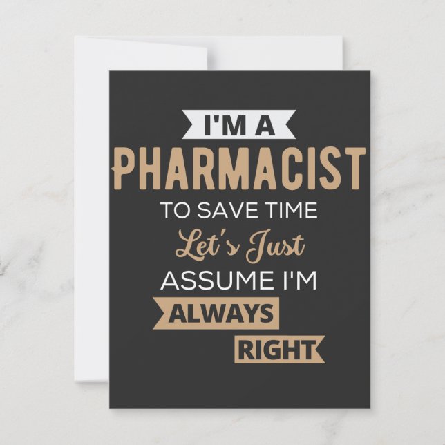Cartão De Agradecimento I'm A Pharmacist To Save Time Let's Just Assume (Frente)