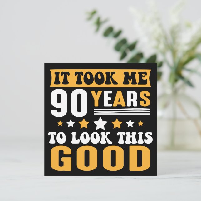 Cartão De Agradecimento Levei 90 Anos Para Ver Este Bom Aniversário (Em pé/Frente)