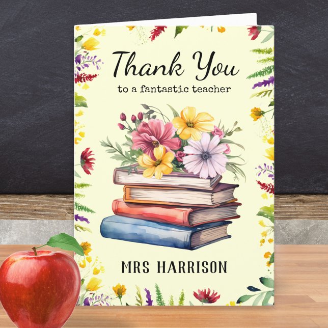 Cartão De Agradecimento Livros Flores Professores Personalizados Bonito (A personalized card with 'Thank you to a fantastic teacher' words, and picture of books and flowers)