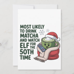 Cartão De Agradecimento Mais Propenso a Beber Matcha e Assistir Elf Natal