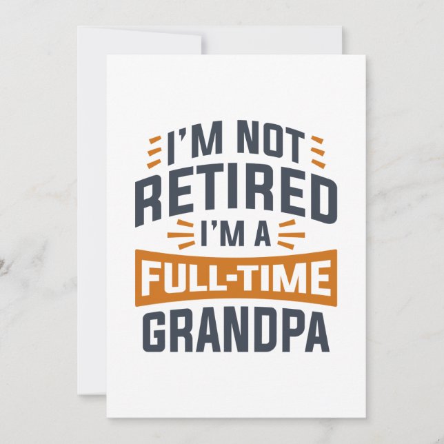 Cartão De Agradecimento Não estou aposentado, sou um vovô Cheio-tempo (Frente)