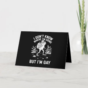 Cartão De Agradecimento Não sei para onde vou, mas sou Gay