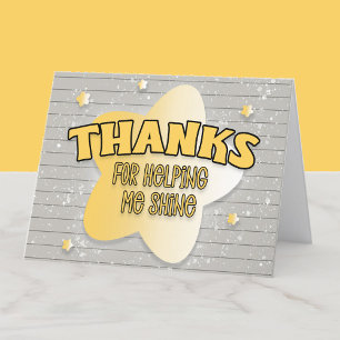 Cartão De Agradecimento Obrigados para o Fazer Me Shine Teacher Appreciati