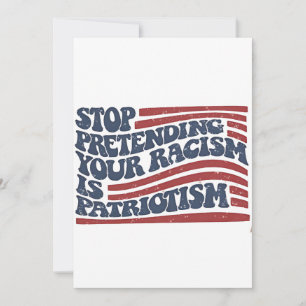 Cartão De Agradecimento Pare De Impedir Que O Seu Racismo Seja Patriotismo