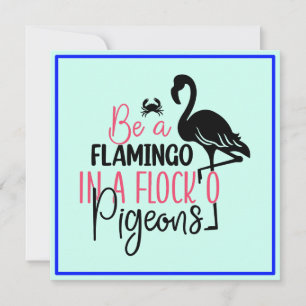 Cartão De Agradecimento Seja um Flamingo em uma Enxada de Pombos-27308