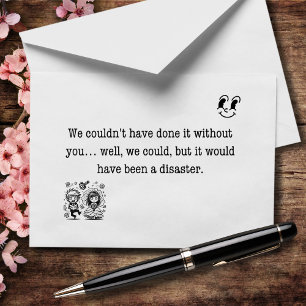 Cartão De Agradecimento Sem você, teria sido um desastre total
