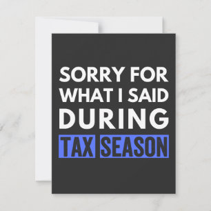 Cartão De Agradecimento sorry for what i said during tax season funny cpa