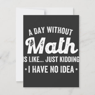 Cartão De Agradecimento um dia sem matemática é como só brincando eu não t