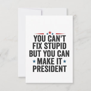 Cartão De Agradecimento Você não pode consertar estúpido, mas pode torná-l