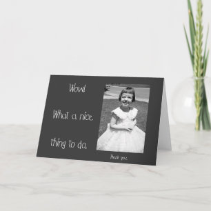 Cartão De Agradecimento What a Nice Thing to Do.