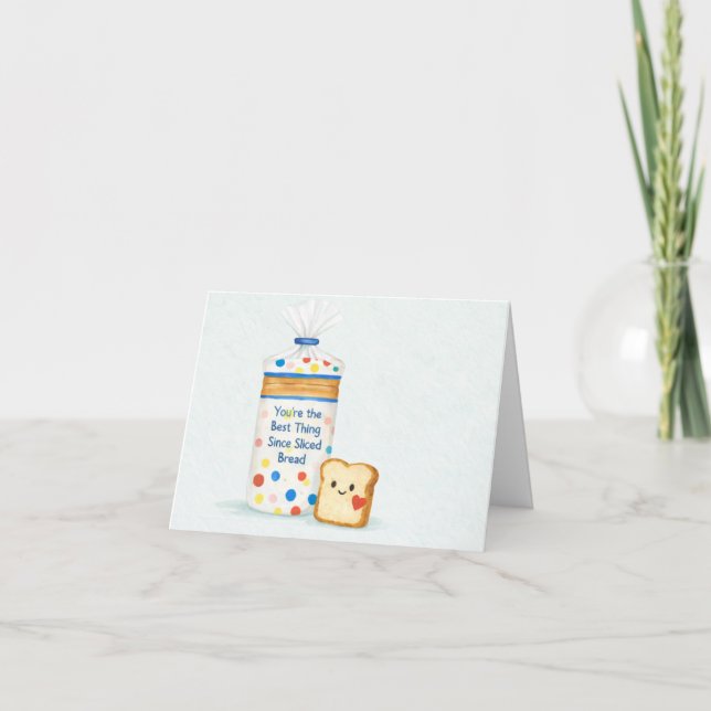 Cartão De Agradecimento You’re the Best Thing Since Sliced Bread Card (Frente)