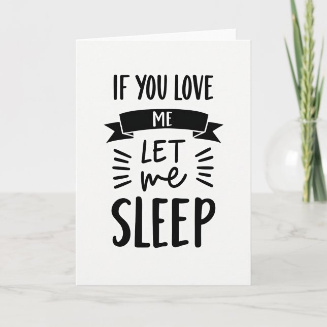 Cartão de Amor Engraçado Deixe-Me Dormir (Frente)