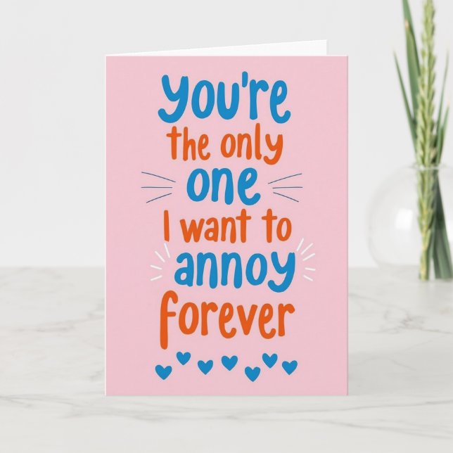 Cartão de Amor Engraçado que te Incomoda para Semp (Frente)