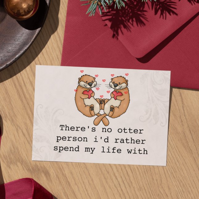 Cartão de Amor Ocupado para Marido/Esposa/Signific (Anniversary card for husband / for wife / there's no otter person i'd rather spend my life with)