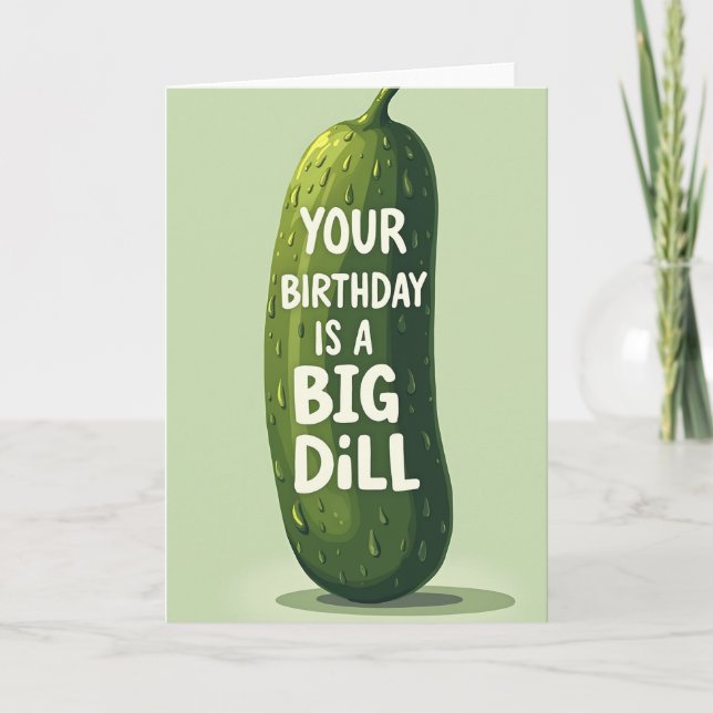 Cartão de Aniversário Big Dill (Frente)