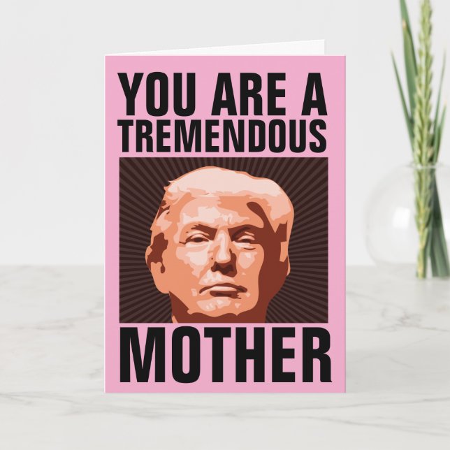 CARTÃO DE ANIVERSÁRIO DA MÃE COM TRUMP ENGRAÇADO H (Frente)