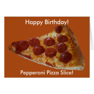 Cartão de Aniversário da Pepperoni Pizza Slice