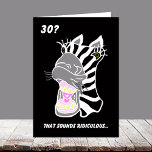 Cartão de aniversário de 30 anos engraçado -- 30?<br><div class="desc">Este cartão de aniversário de 30 anos engraçado caracteriza uma zebra de riso na parte dianteira que é surpreendida como velho você é. Copyright Kathy Henis</div>