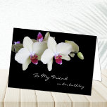 Cartão de aniversário do amigo  -- Orquídeas<br><div class="desc">Este cartão de aniversário do amigo caracteriza orquídeas bonitas na parte dianteira junto com as palavras "a meu amigo em seu aniversário".  Dentro do cartão é um provérbio bonito sobre amigos e um desejo para um feliz aniversario.  Copyright Kathy Henis</div>