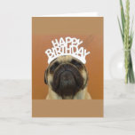 Cartão de aniversário do Pug<br><div class="desc">Cartão com um pug engraçado nele para aniversários.</div>