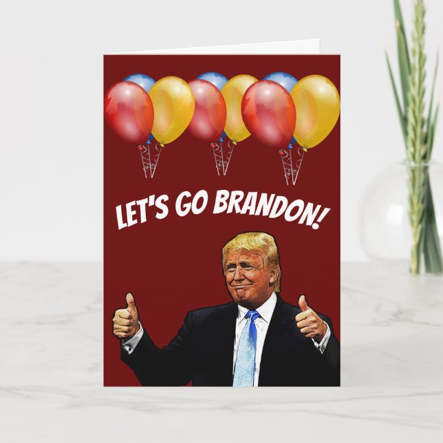 CARTÃO DE ANIVERSÁRIO DO TRUMP LET'S GO BRANDON (Frente)
