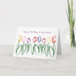 Cartão de aniversário dos amigos do jardim da<br><div class="desc">Um cartão de aniversário bonito para seu amigo que caracteriza um divertimento e um esboço colorido de pouco coloriu brilhantemente tulipas. Uma maneira maravilhosa de iluminar o dia especial do seu amigo.</div>