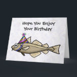 Cartão de aniversário engraçado do bacalhau grande<br><div class="desc">Este é um cartão de aniversário parvo para alguém que gosta de chalaças ou gosta de pescar ou de alguém que pesca.  O design é um peixe de bacalhau grande que veste um chapéu do partido.  Projetado por Sheila Cicchi,  Brownielocks.com,  todos os direitos reservados.</div>