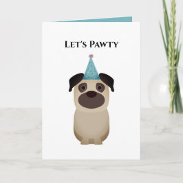 Cartão de Aniversário Feliz, Vamos Pug Pawty
