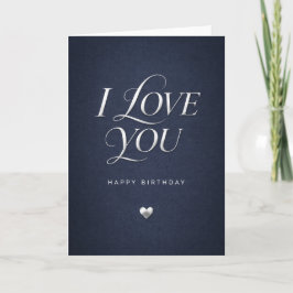 cartão de aniversário para homens 'eu amo você'