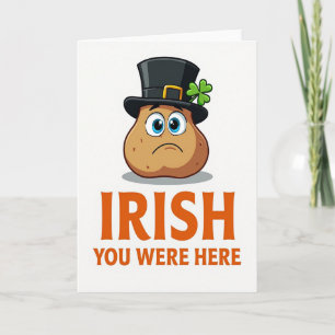 Cartão de Batata Estava Aqui Irlandês