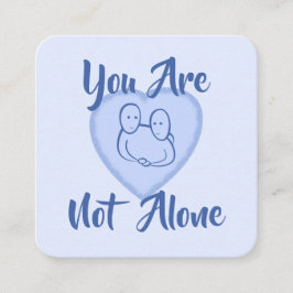 Cartão de bondade: Cartões "Você Não Está Sozinho"