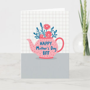 Cartão de Dia das Mães para Melhor Amiga com Chá F