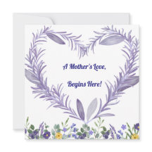 A Mother’s Love Begins Here – First Mother's Day