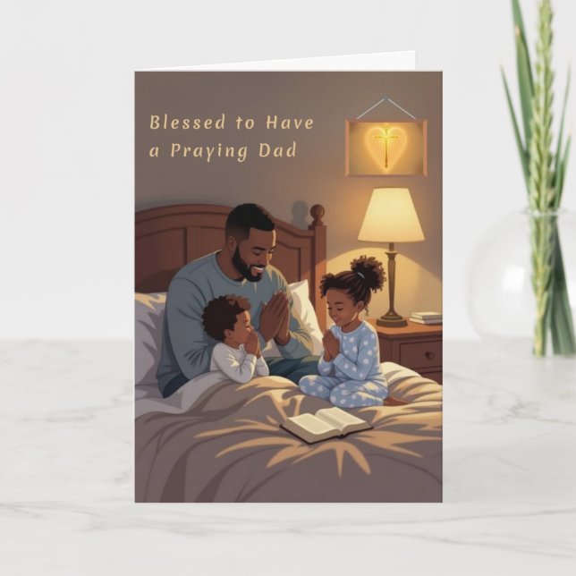 Cartão De Festividades A Praying Dad Greeting Card (Frente)