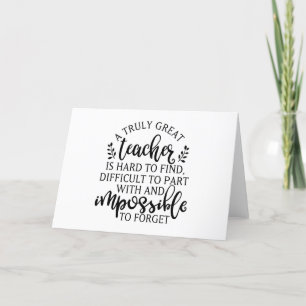 Cartão De Festividades A truly great teacher is hard to find