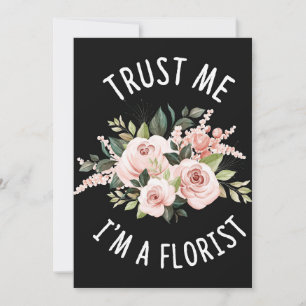 Cartão De Festividades Amante de Flores   Confie em Mim Sou um Florista