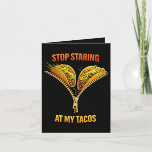 Cartão De Festividades Amante de Taco Engraçado Para de Olhar