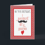 Cartão De Festividades Aniversário em namorados do Moustache do dia dos<br><div class="desc">Qualquer um que comemora seu aniversário no dia dos namorados amará este cartão do bigode. Um olhar na moda,  os corações e a mensagem pretos e vermelhos dão uma apelação do divertimento. Os corações brancos dão um olhar da textura ao fundo.</div>