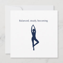 Cartão De Festividades Balanced, Steady, Becoming Art Card
