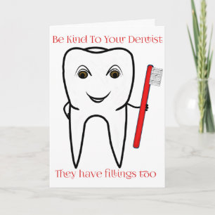 Cartão De Festividades Be Kind To Your Dentist Funny