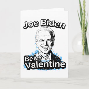 Cartão De Festividades Be My Valentine Joe Biden