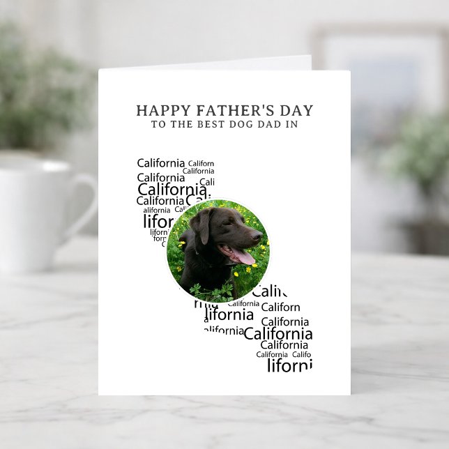 Cartão De Festividades Best Dog Dad in California Father’s Day Photo  (Personalize message inside, edit text on front if  you wish)